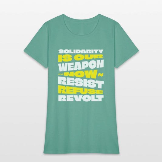 Solidarity Is Our Weapon...