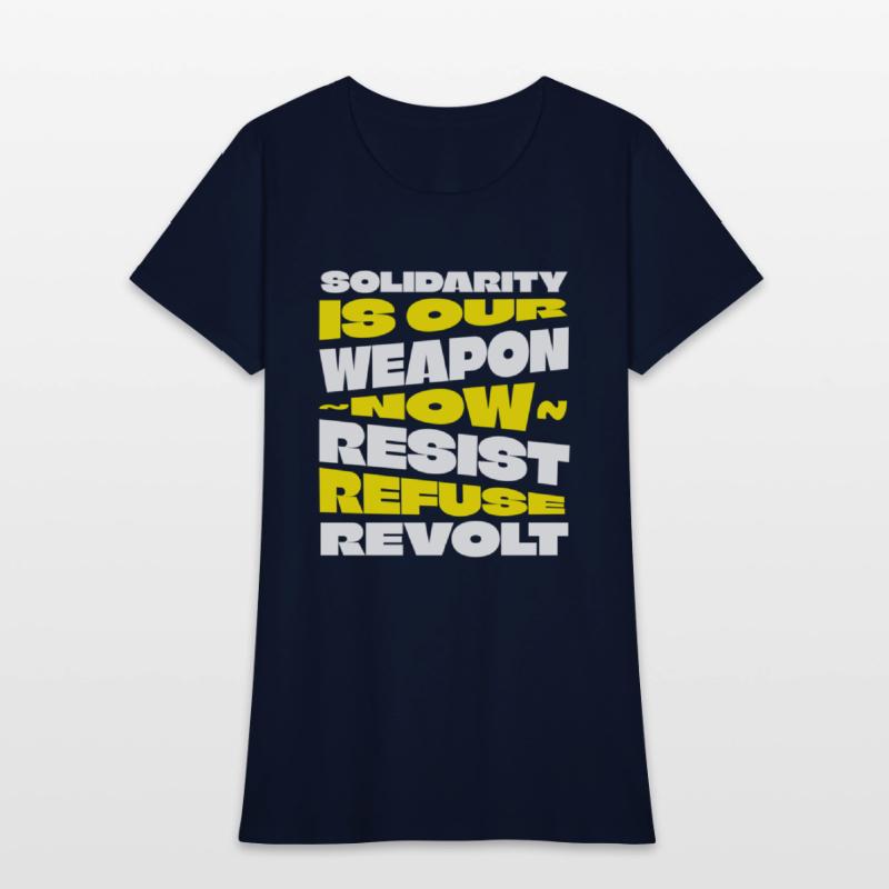 Solidarity Is Our Weapon...