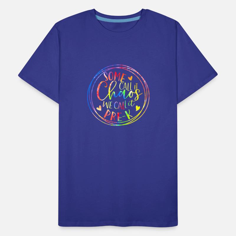 Some Call It Chaos We Call It Preschool Pre-K Back