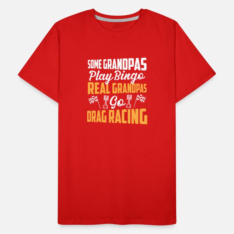 Some Grandpas Play Bingo Real Grandpas Go Drag Rac