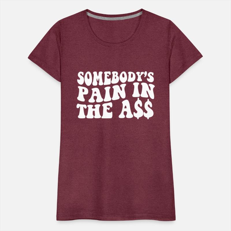 Somebody'S Pain In The Ass Retro Wavy