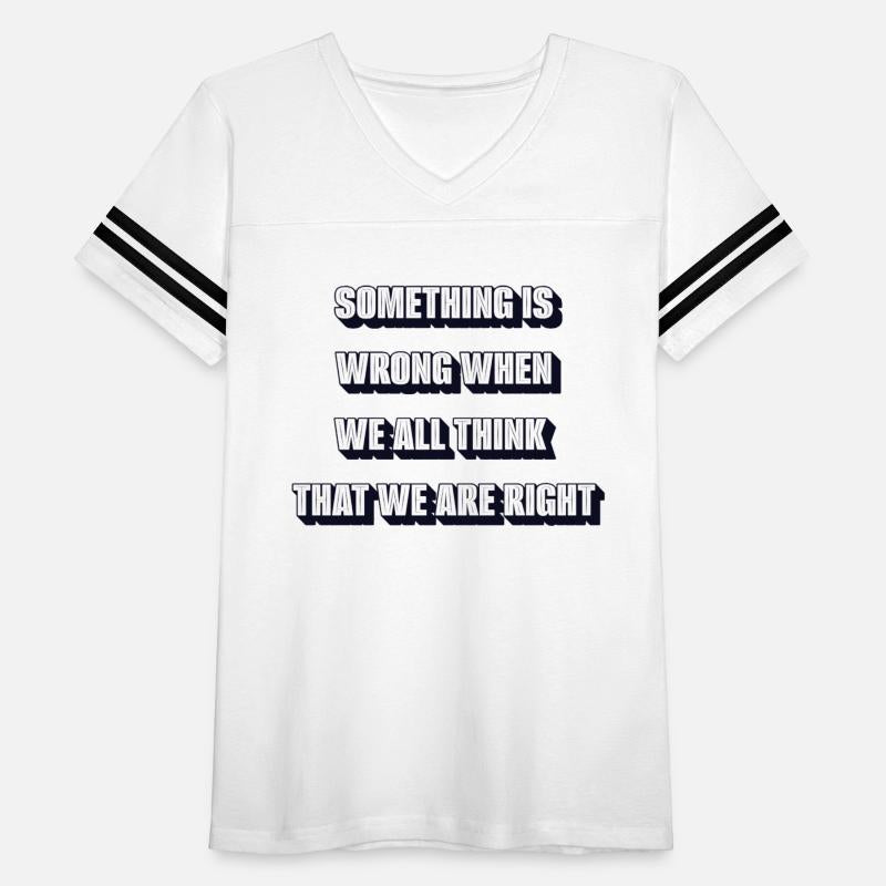 Something Is Wrong If We All Think We Are Right