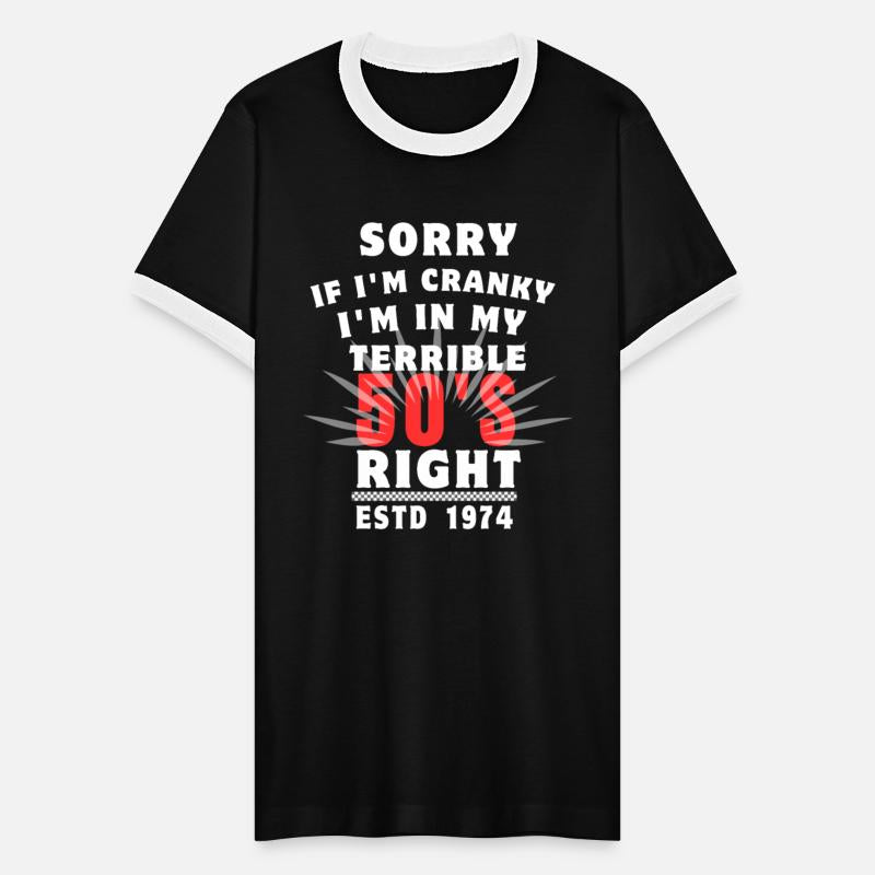 Sorry if i'm cranky i'm in my terrible 50s right