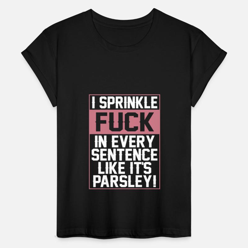 Sprinkle Fuck In Every Sentence Like It's Parsley