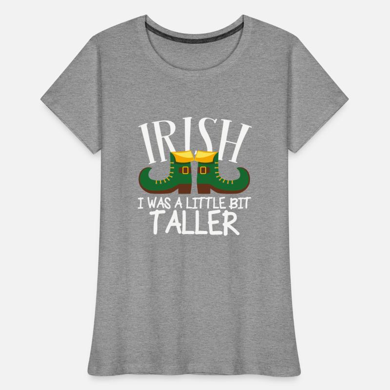 St Patty Irish I Was A Little Bit Taller
