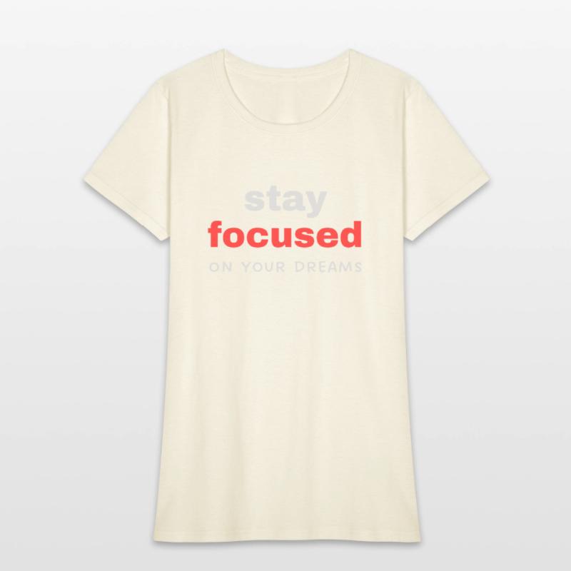 Stay focused on your dreams - inspiring quote