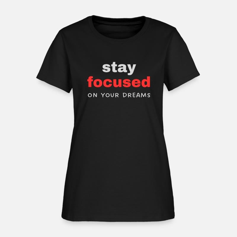 Stay focused on your dreams - inspiring quote