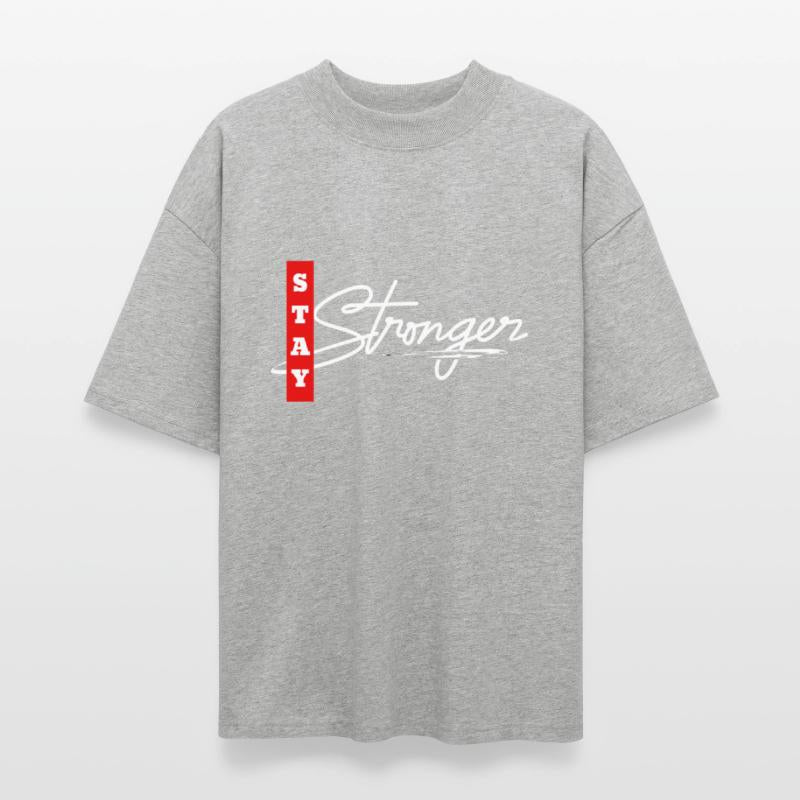 STAY STRONGER – Bold Motivational Tee