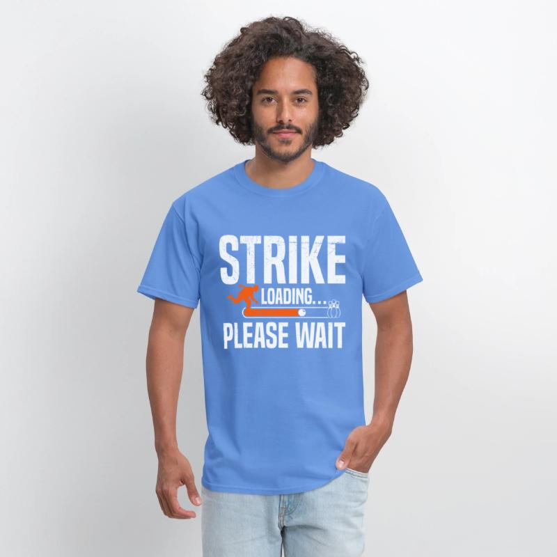 Strike loading...Please wait Bowling Shirt Funny
