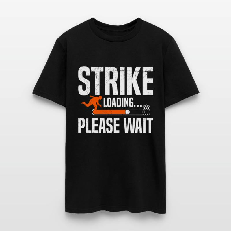 Strike loading...Please wait Bowling Shirt Funny
