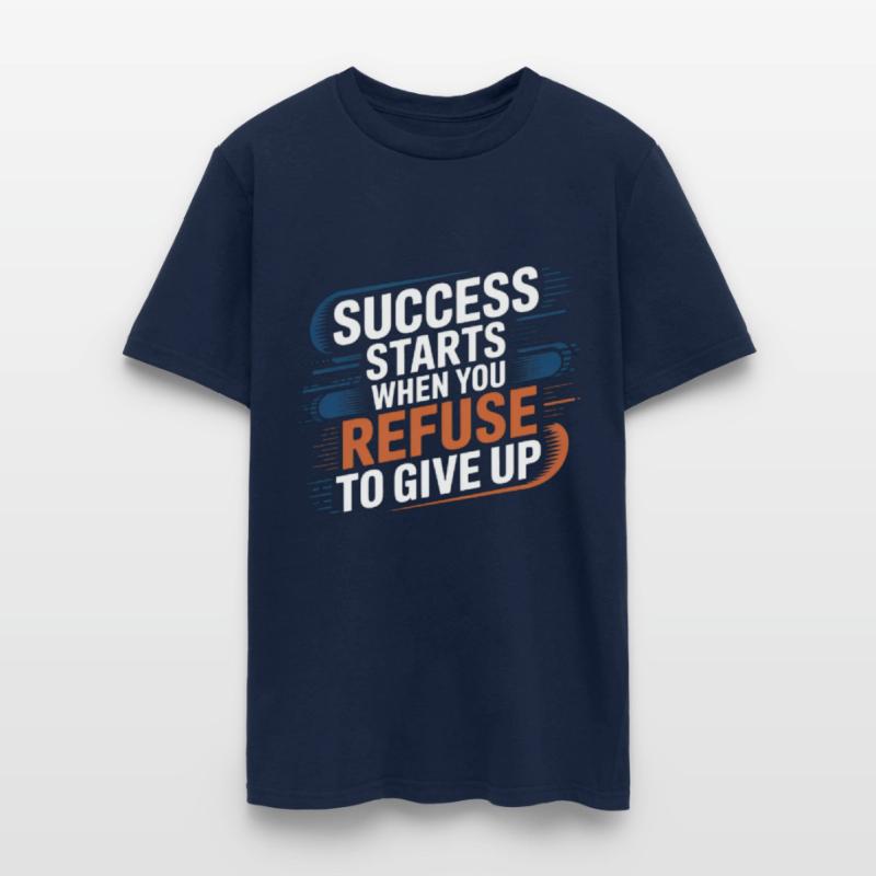 Success starts when you refuse to give up