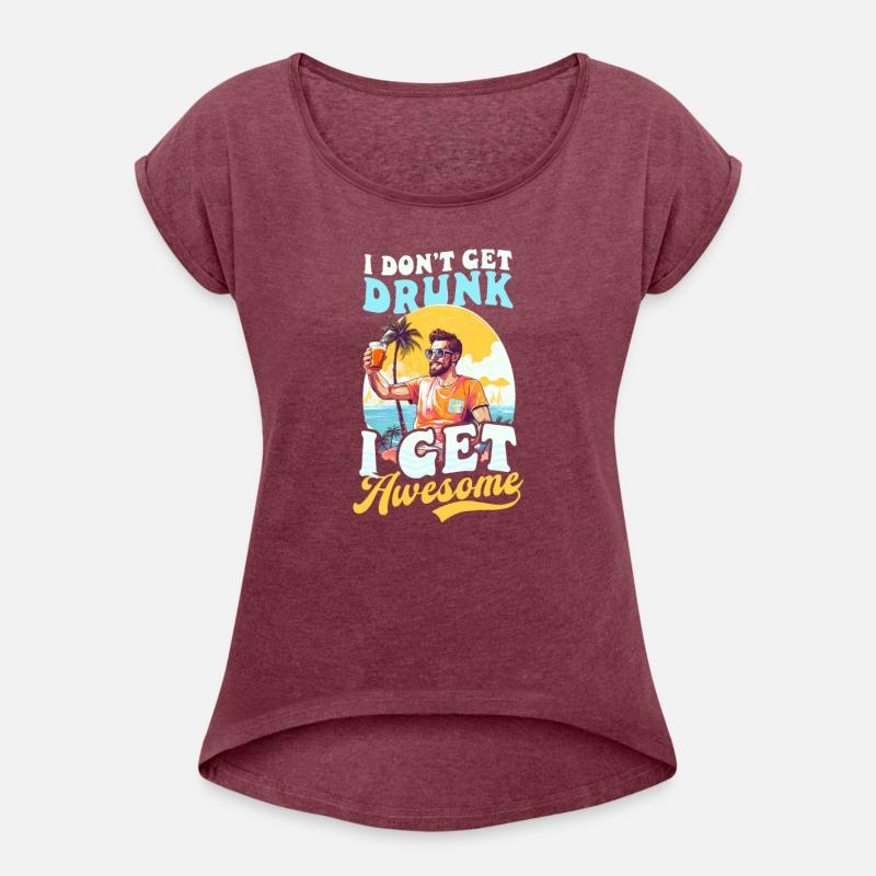 Summer Vacation Don't Get Drunk Get Awesome