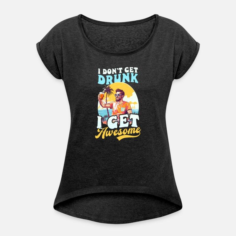 Summer Vacation Don't Get Drunk Get Awesome