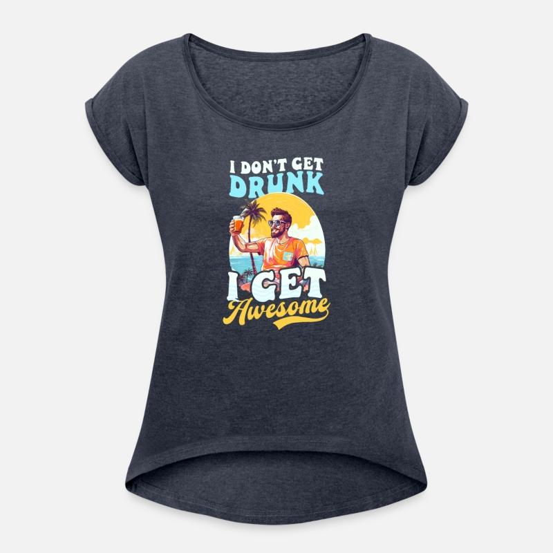 Summer Vacation Don't Get Drunk Get Awesome