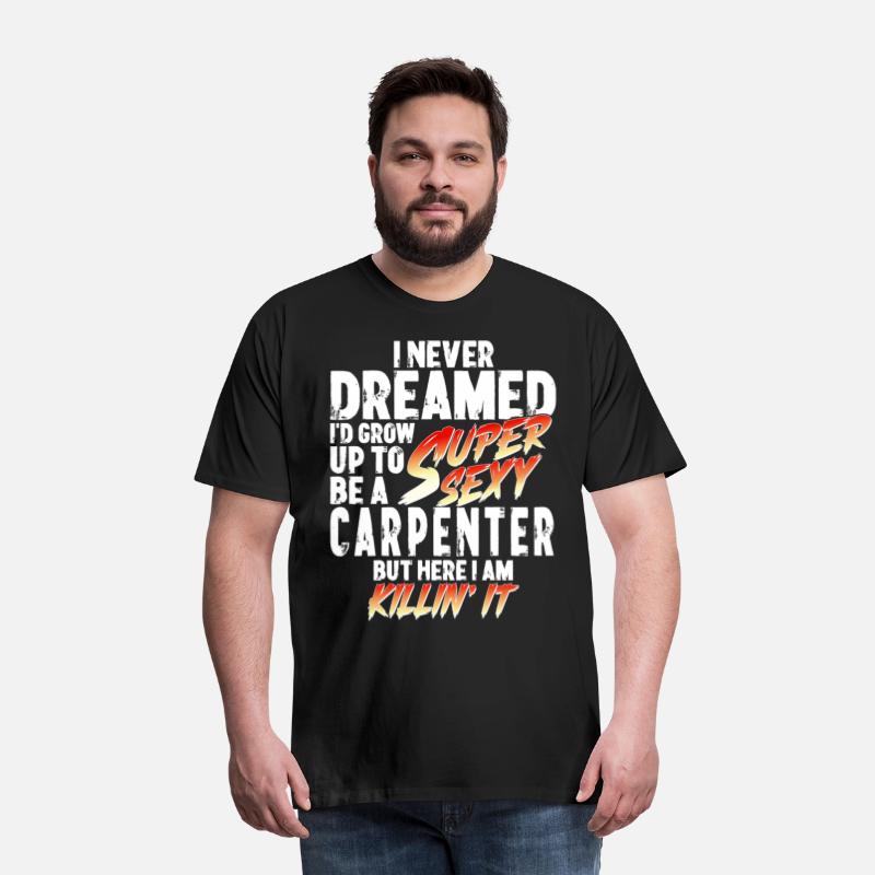 Super Sexy Carpenter Gift Craftsman