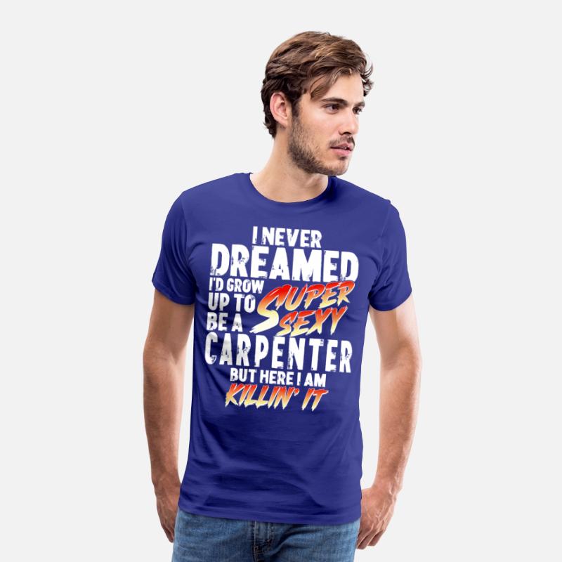 Super Sexy Carpenter Gift Craftsman