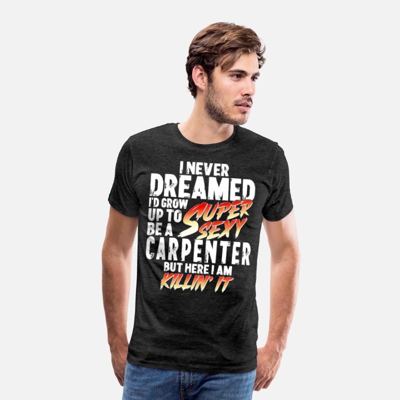 Super Sexy Carpenter Gift Craftsman