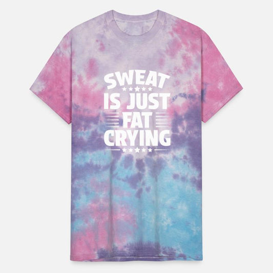 Sweat Is Just Fat Crying