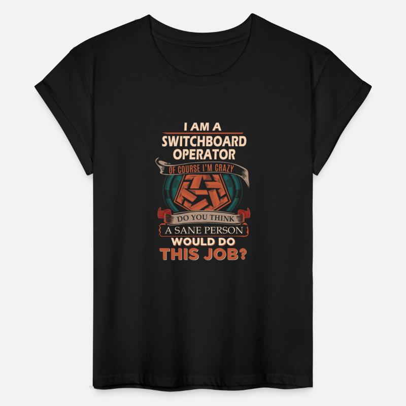 Switchboard Operator T Shirt - Sane Person Gift It