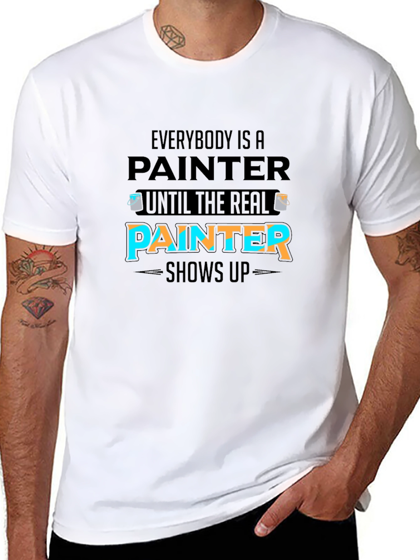 Funny Painter T-Shirt - Real Painter Shows Up