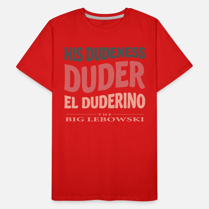 The Big Lebowski His Dudeness, Duder, El Duderino