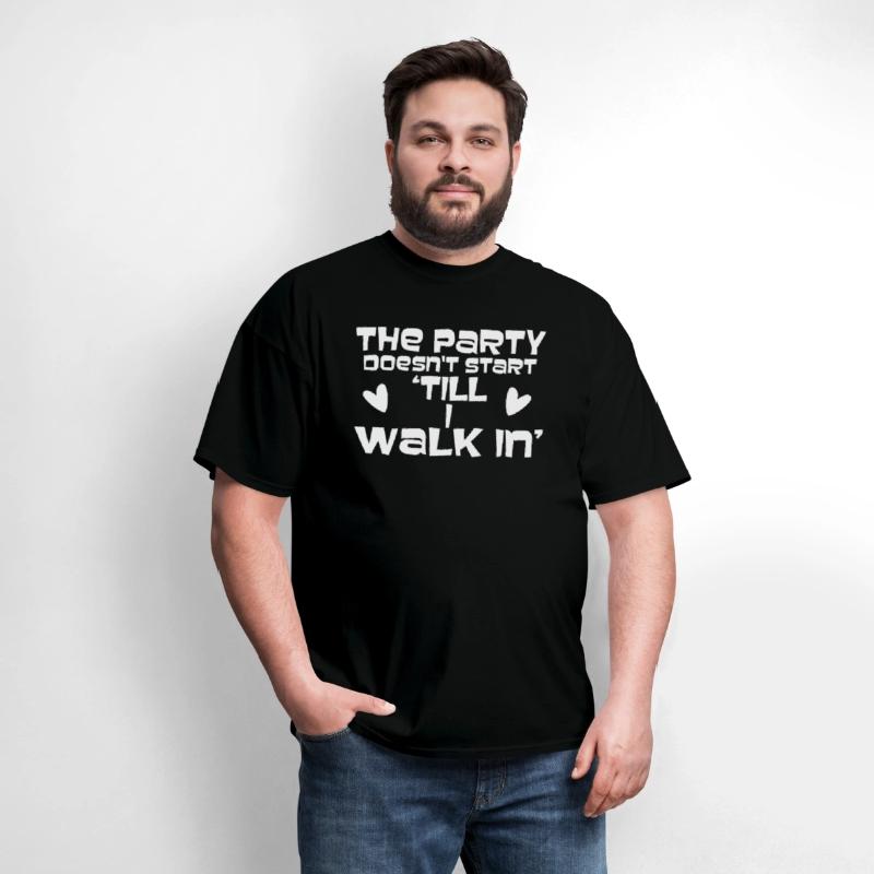 The Party doesn't start till I walk in