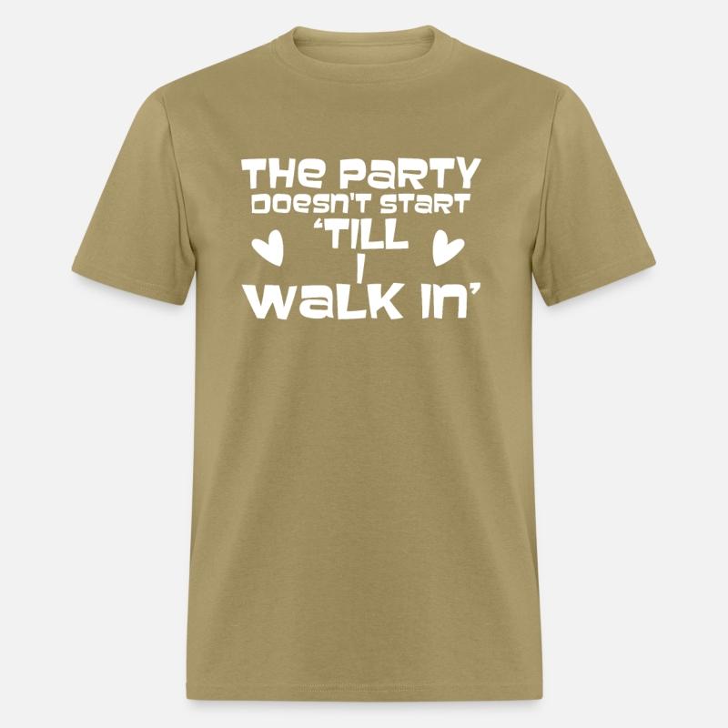 The Party doesn't start till I walk in
