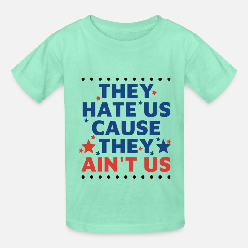 They Hate Us Cause They Ain't Us