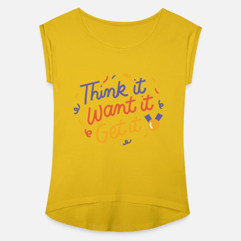 Think it want it get it