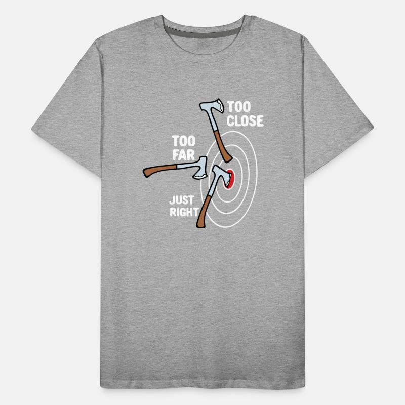 Too Close Too Far Just Right Axe Throwing