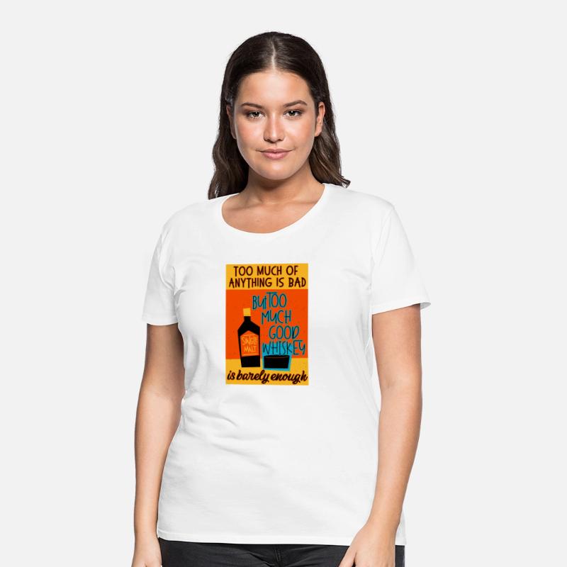 Too Much Whiskey Is Barely Enough Funny tshirt