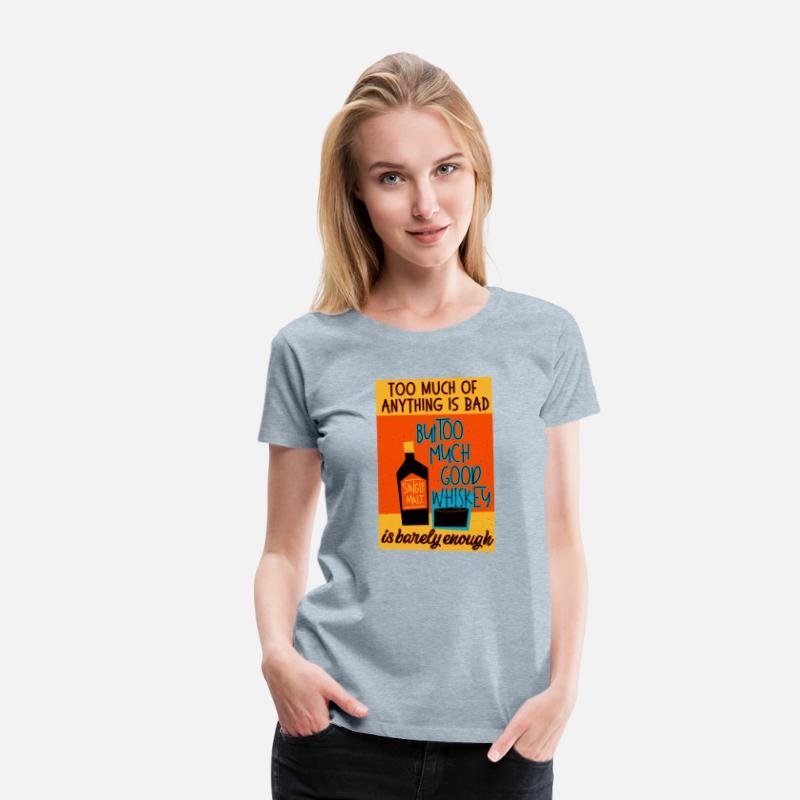 Too Much Whiskey Is Barely Enough Funny tshirt