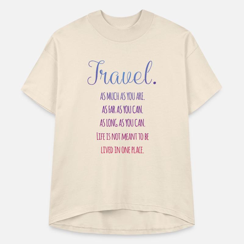 Travel. As much as you are. As Far as you can.