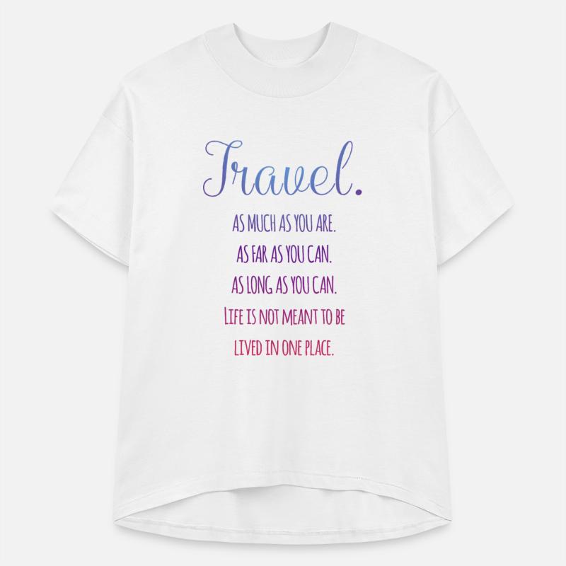 Travel. As much as you are. As Far as you can.