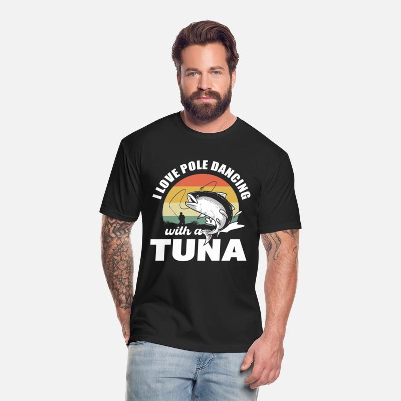 Tuna Fishing I Love Pole Dancing With A Tuna Fish