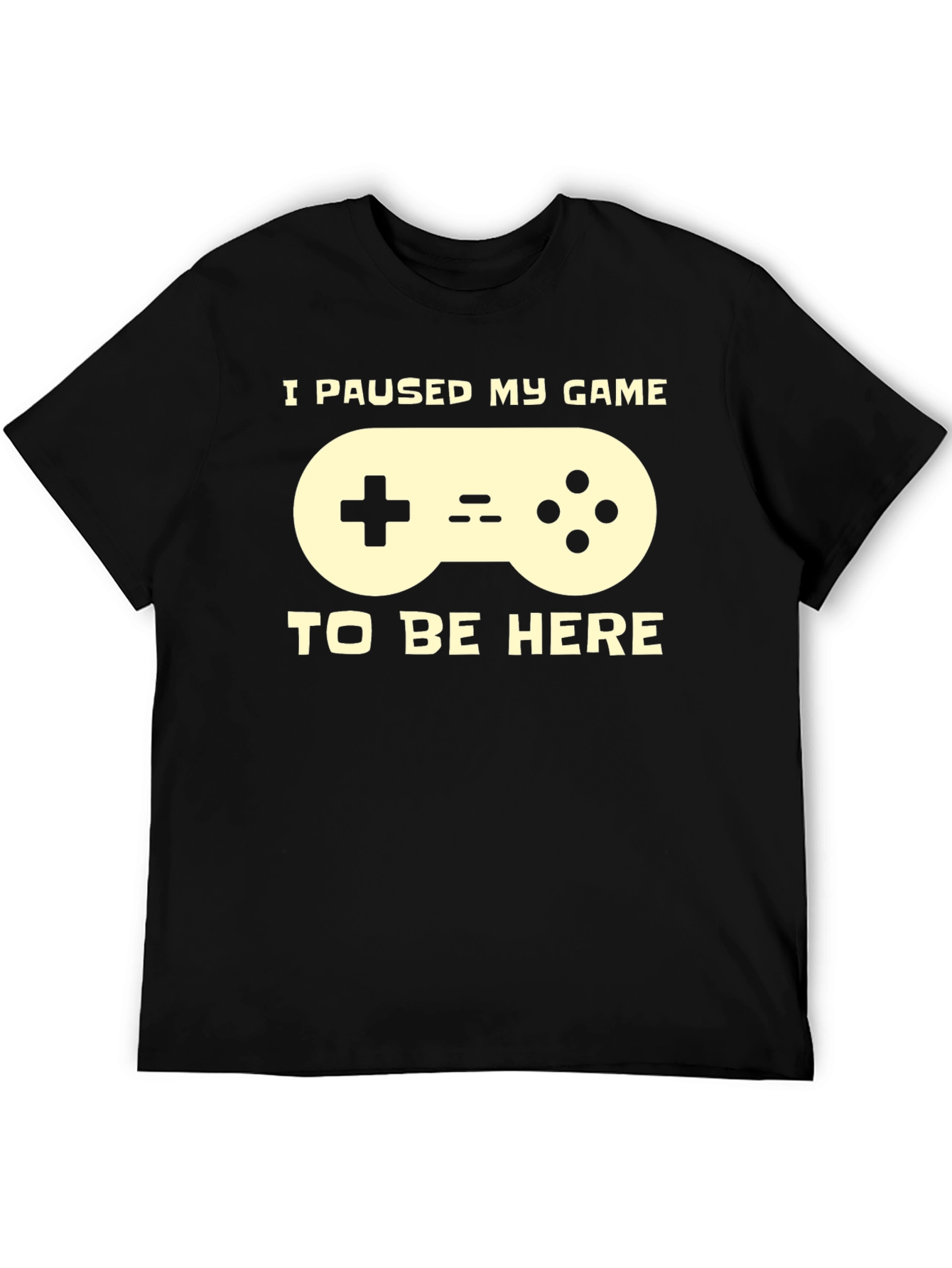 I Paused My Game T-Shirt - Gamer Tee