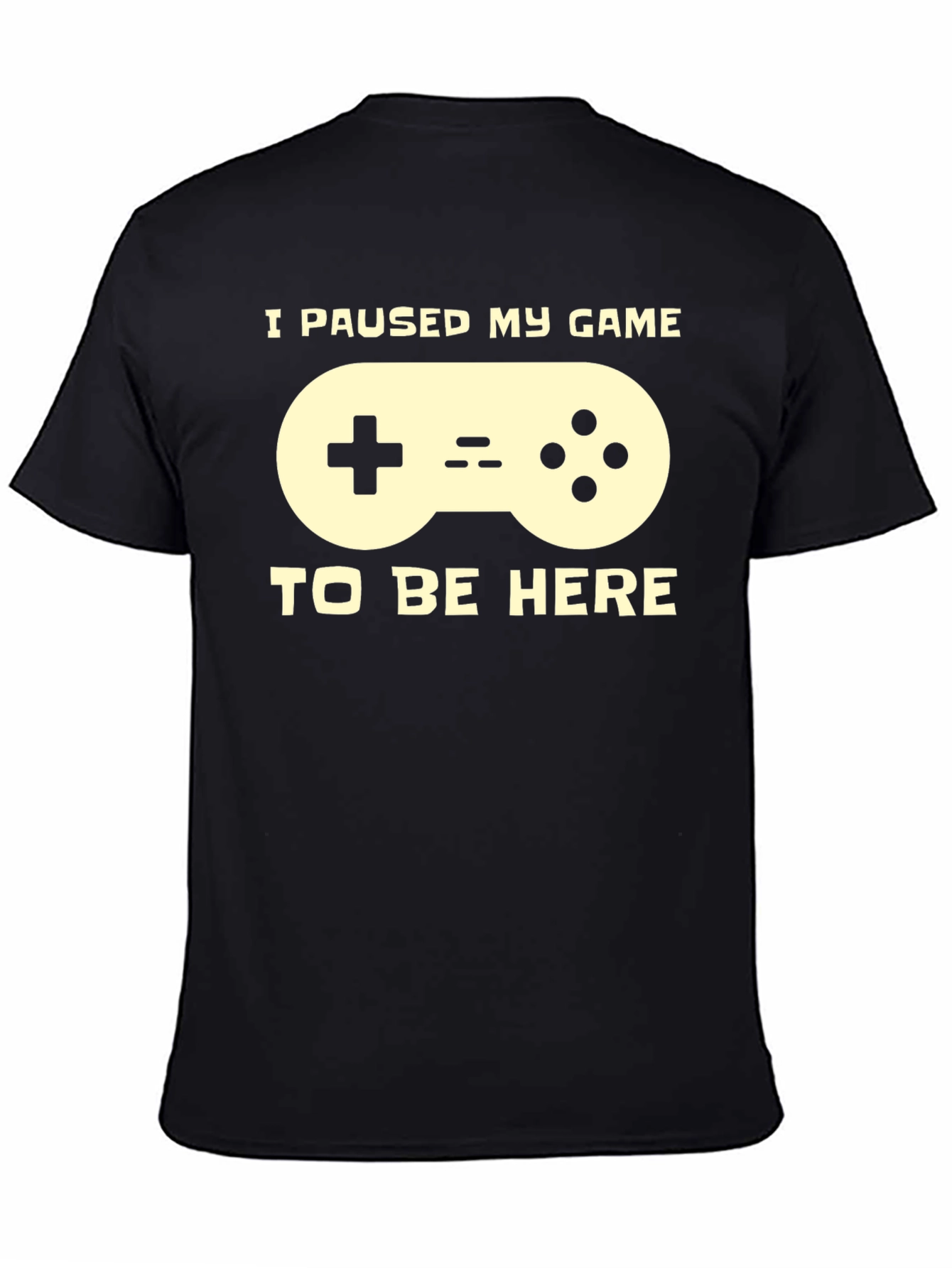 I Paused My Game T-Shirt - Gamer Tee