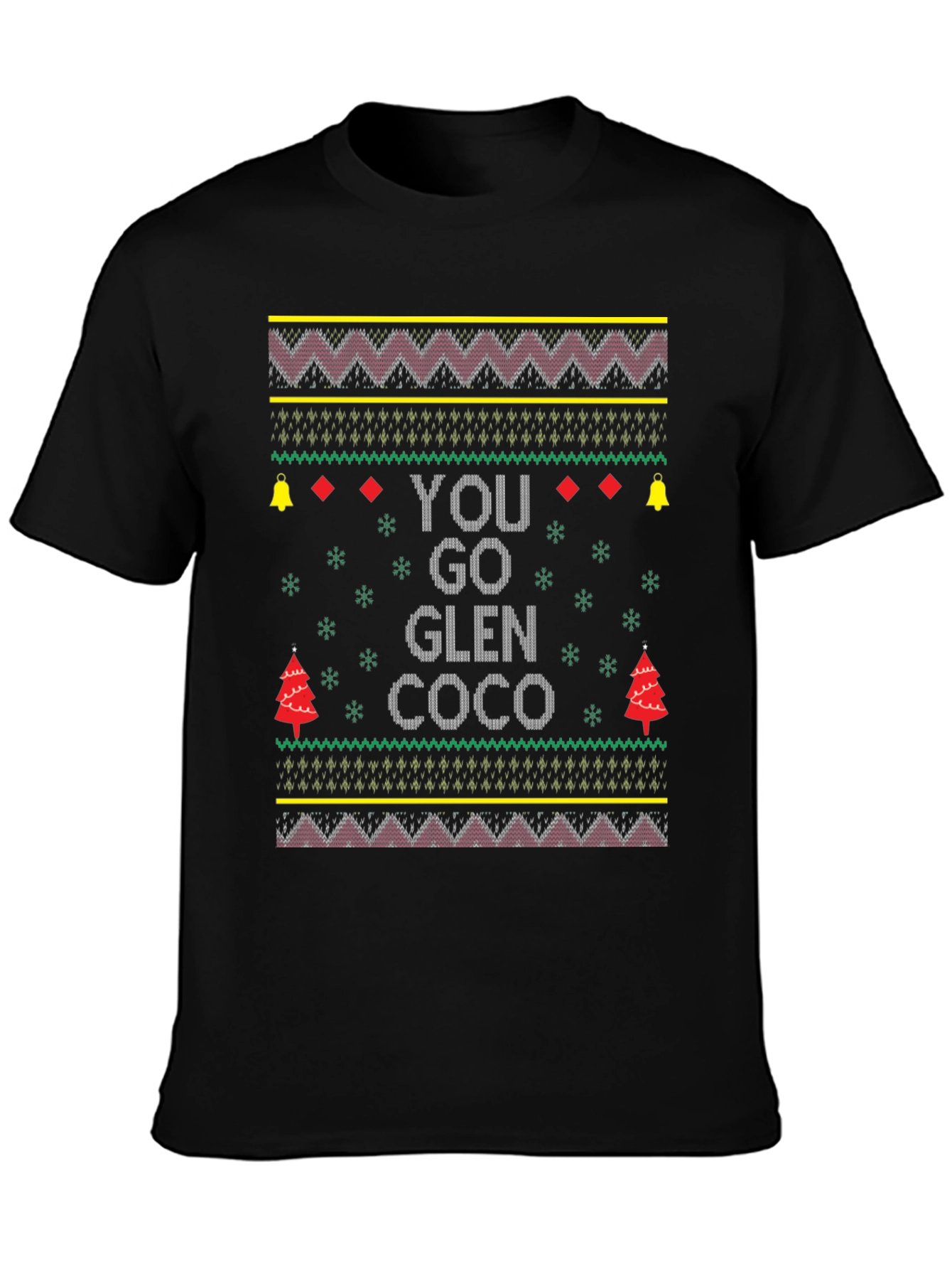 Festive You Go Glen Coco Ugly Christmas Sweater T-Shirt