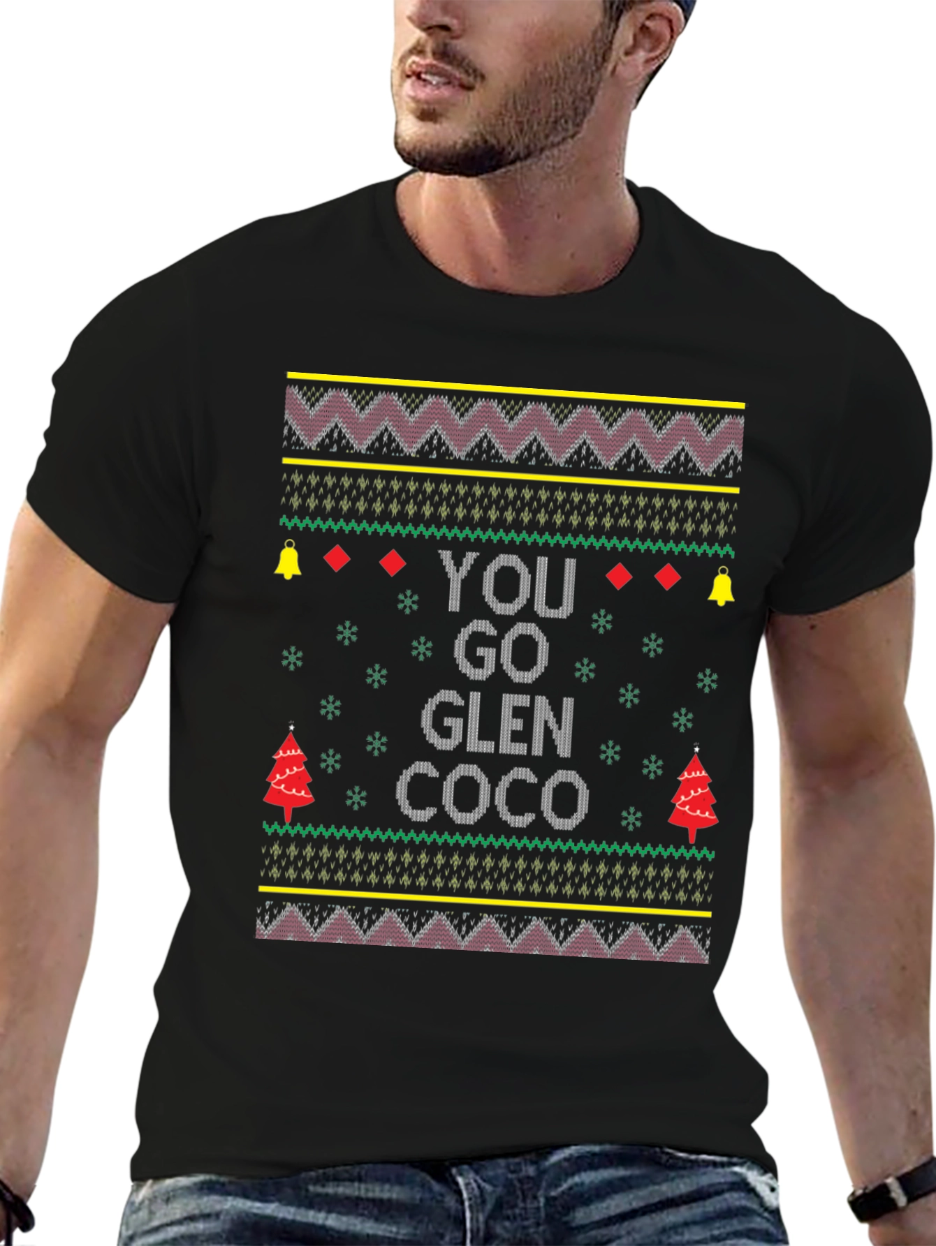 Festive You Go Glen Coco Ugly Christmas Sweater T-Shirt