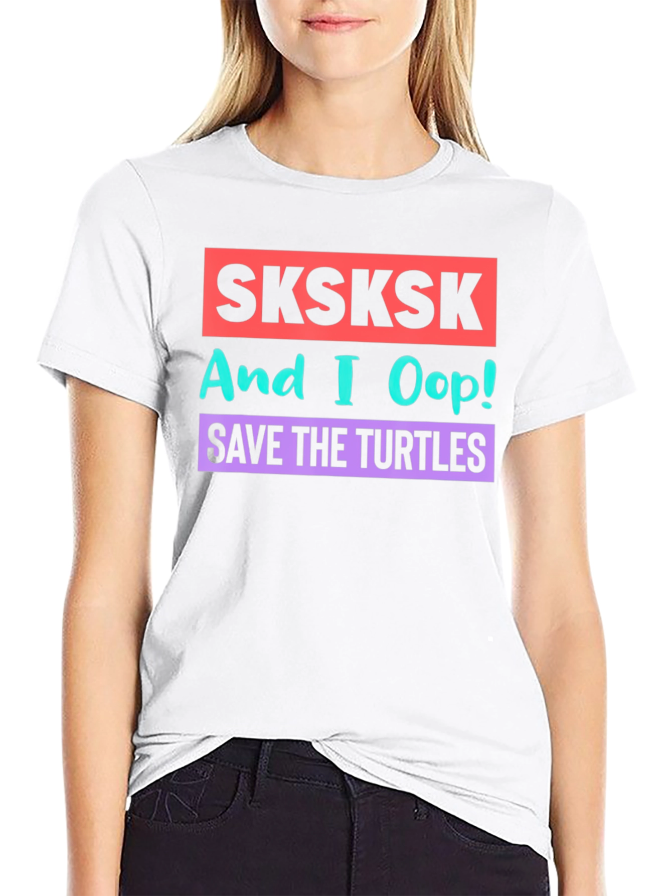 SKSKSK And I Oop! Save the Turtles Graphic T-Shirt