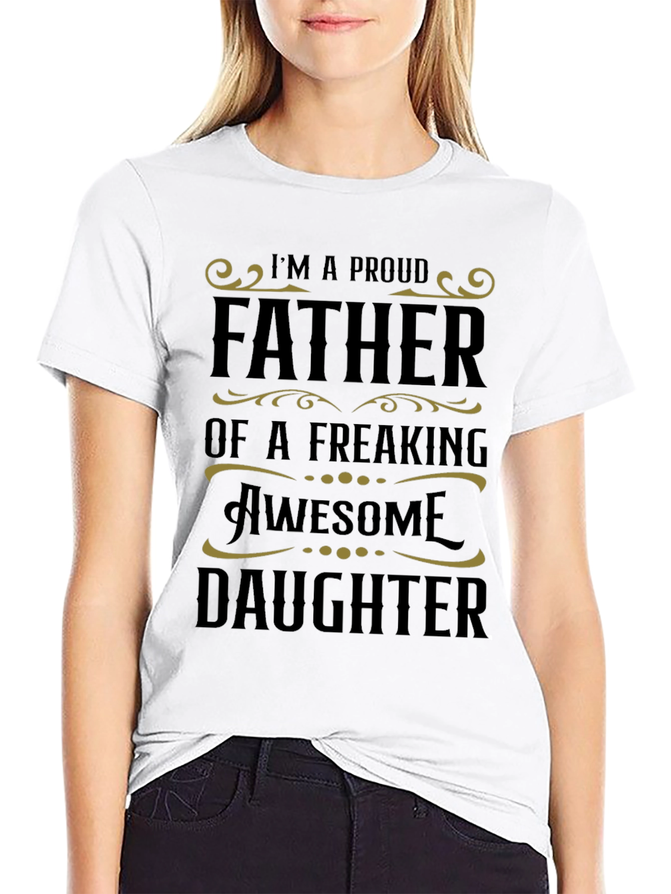 Proud Father of a Freaking Awesome Daughter Graphic Tee