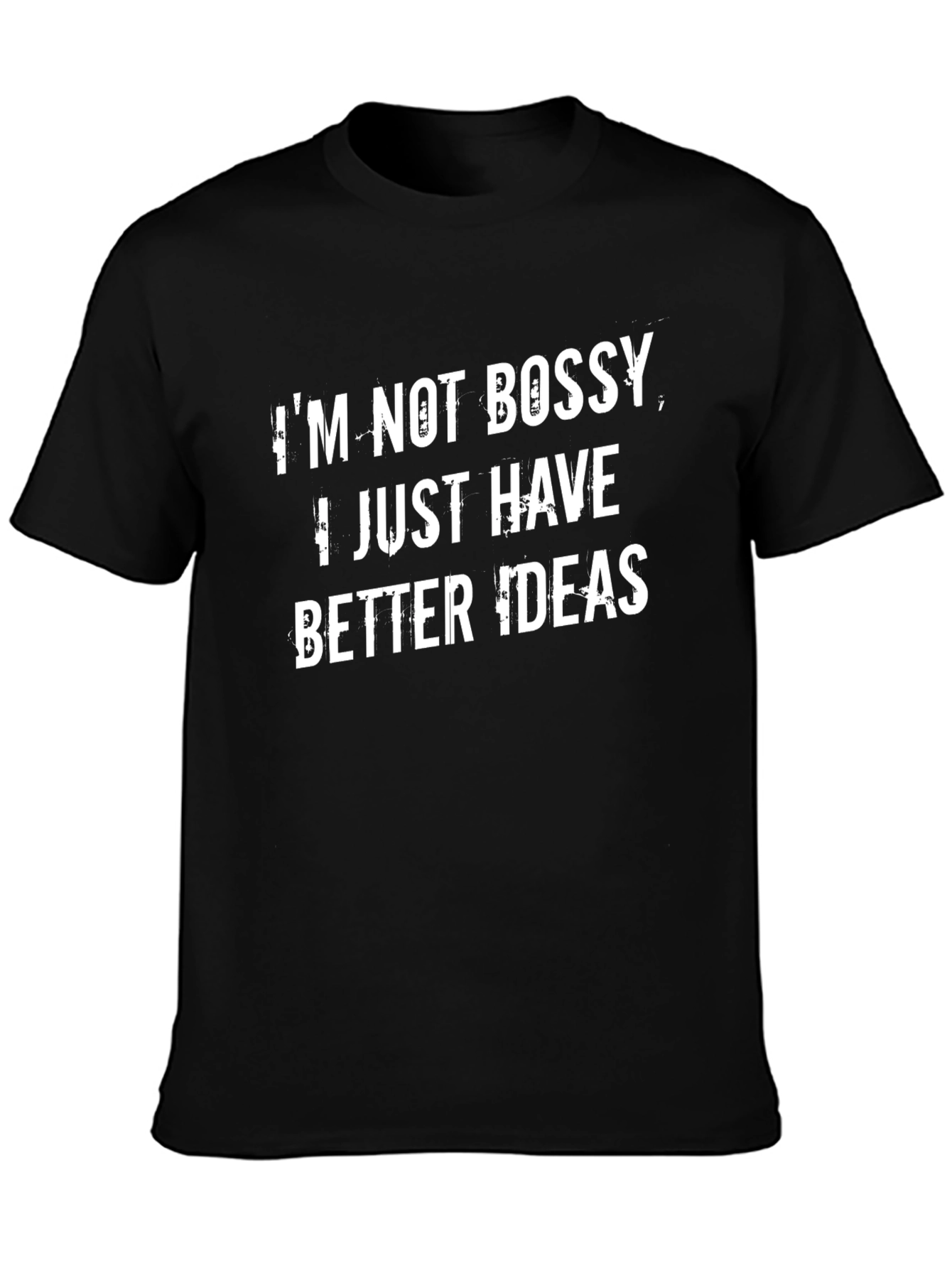 Funny Im Not Bossy T-Shirt