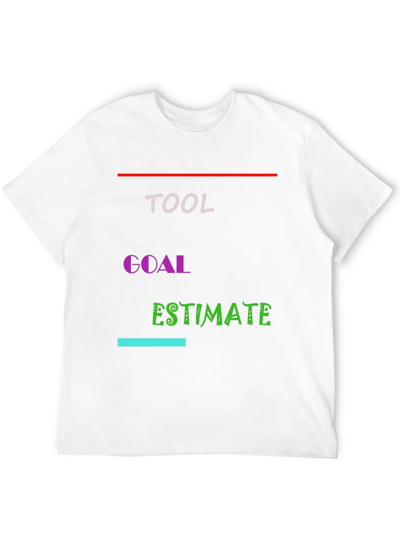 Tool Goal Estimate T-Shirt