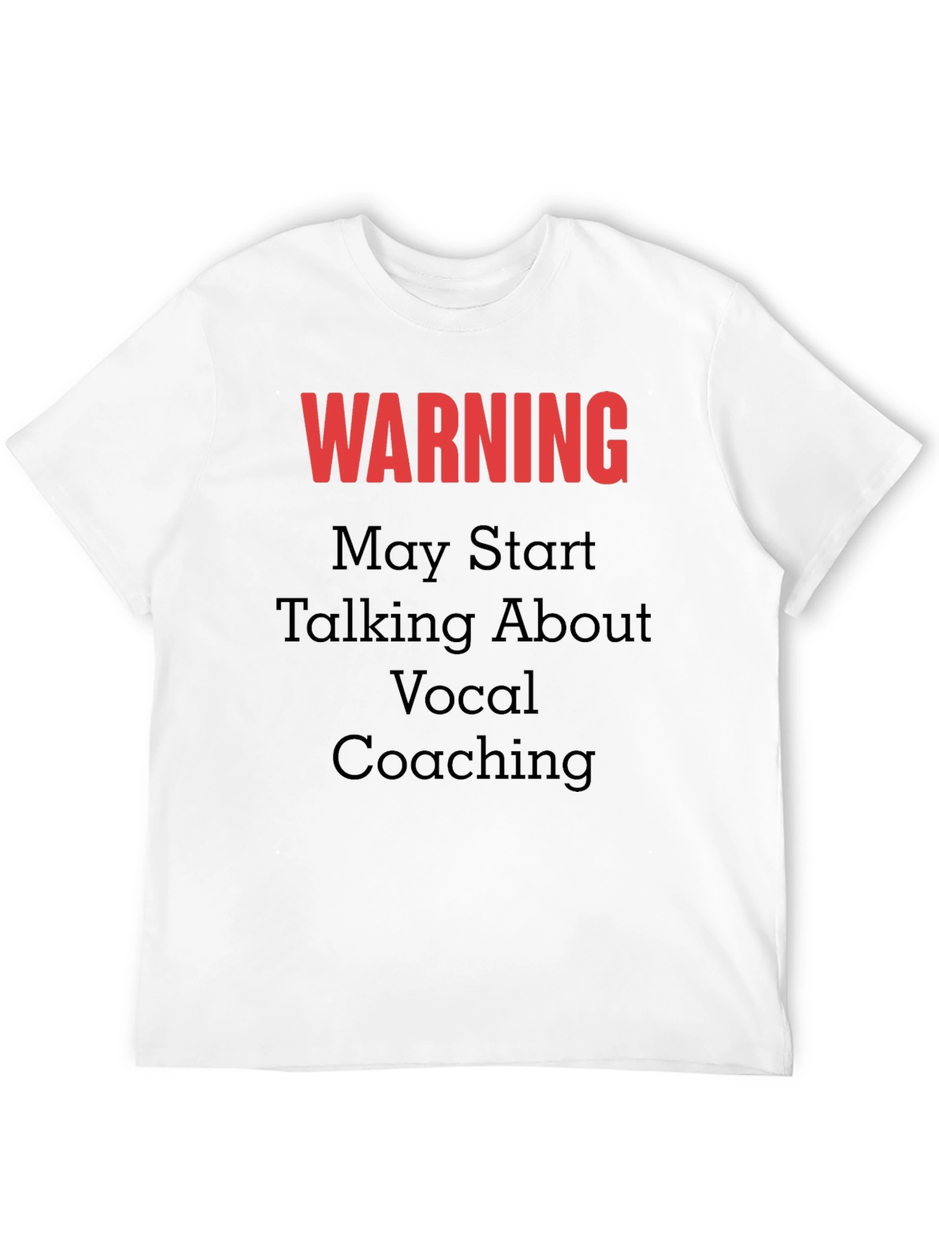 Warning Vocal Coaching T-Shirt