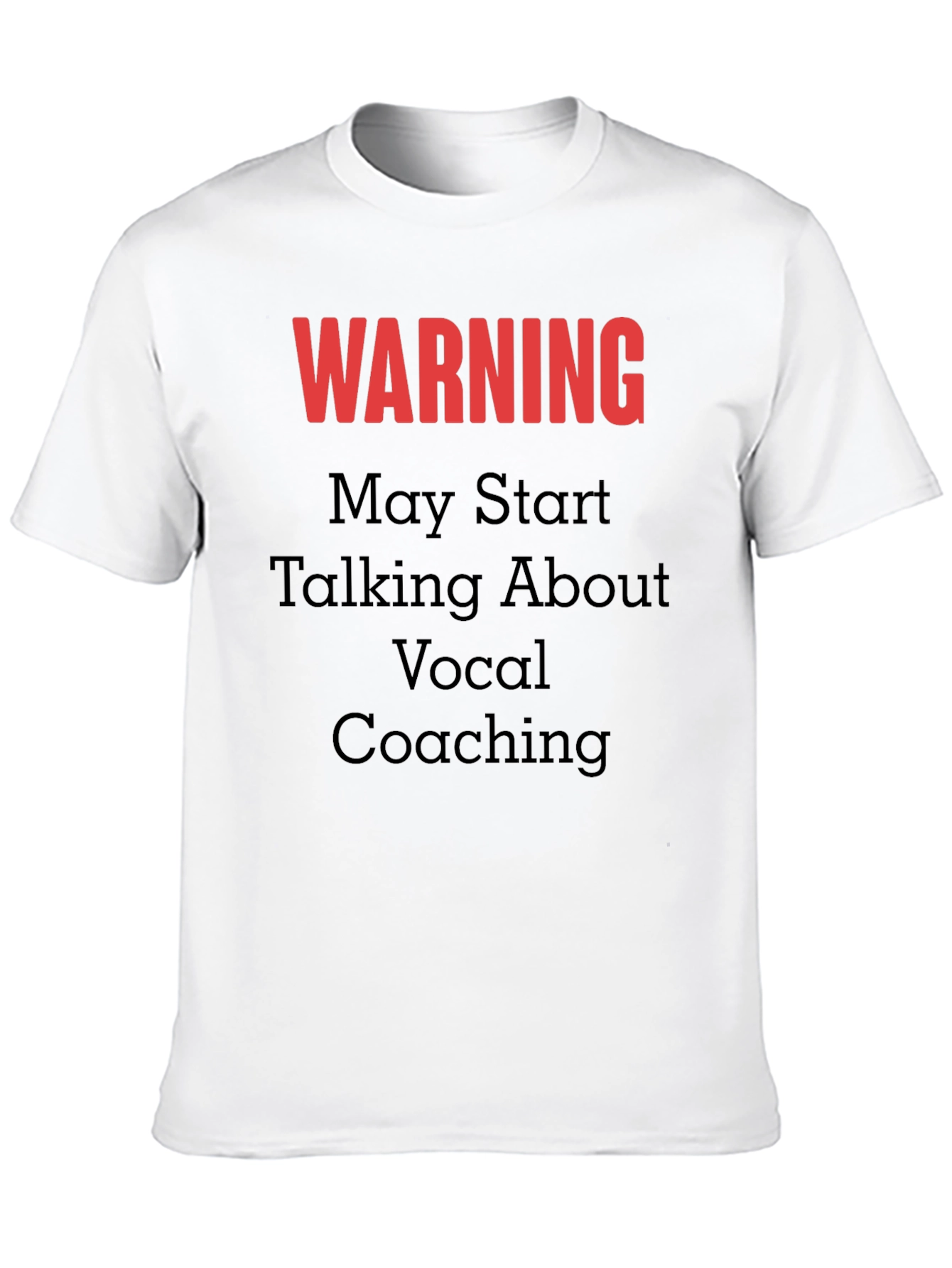 Warning Vocal Coaching T-Shirt