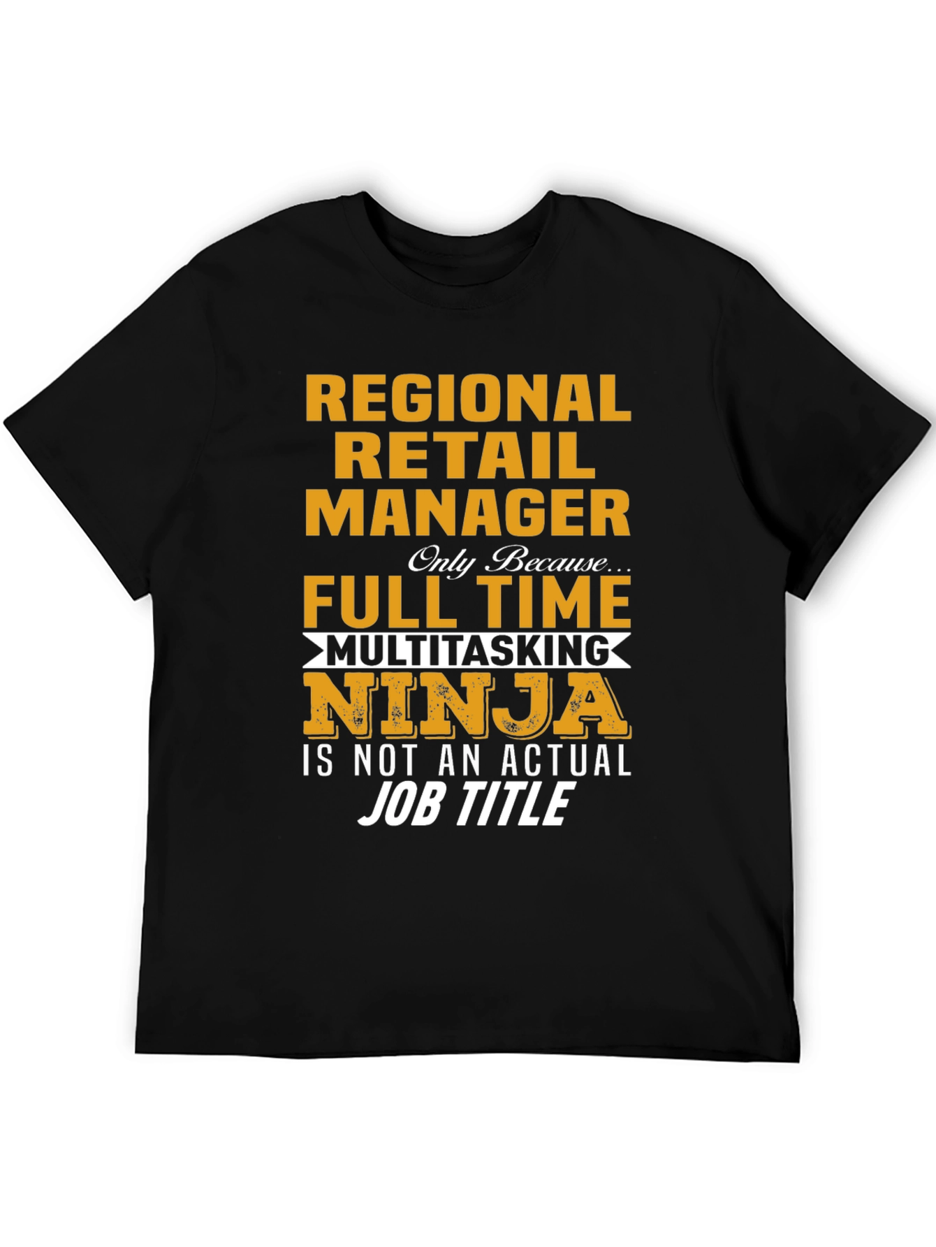 Regional Retail Manager Ninja T-Shirt