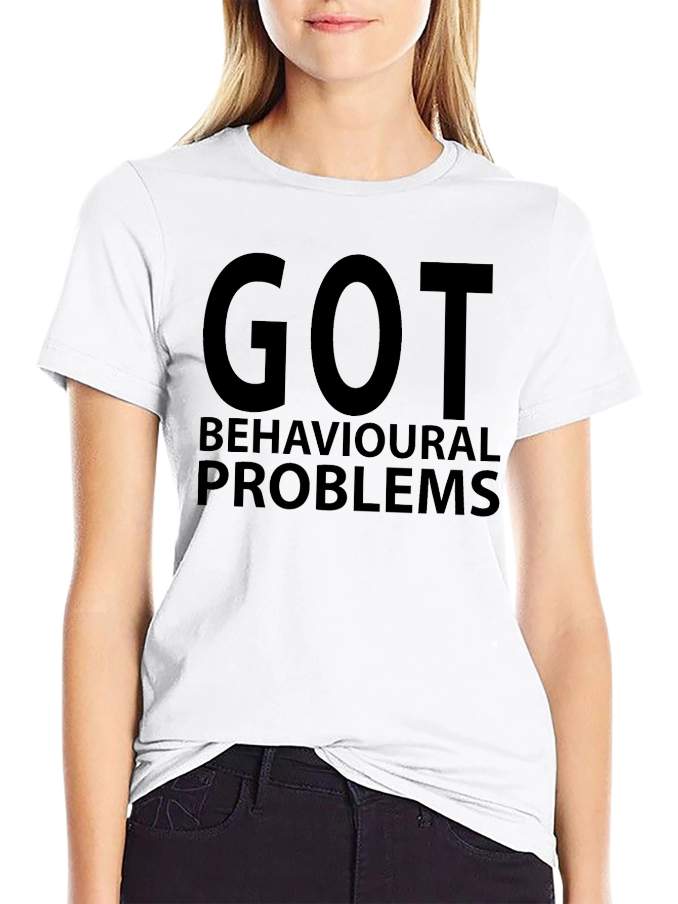 Got Behavioral Problems Funny Graphic T-Shirt