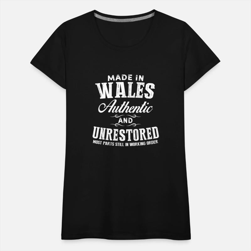 Wales - Made in Wales and unrestored t-shirt
