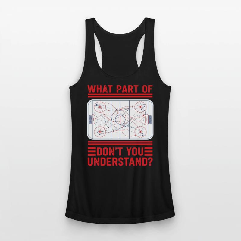 What Part Of Hockey Don't You Understand ice rink