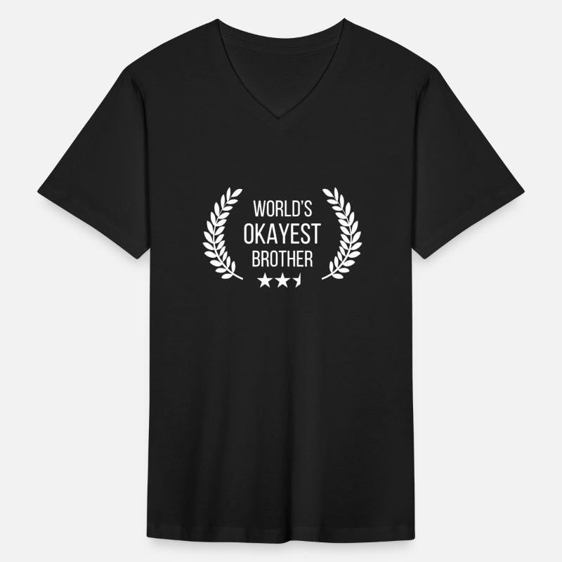 WORLDS OKayEST BROTHER